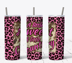A Little Sweet A Little Country 2 20oz Tumbler