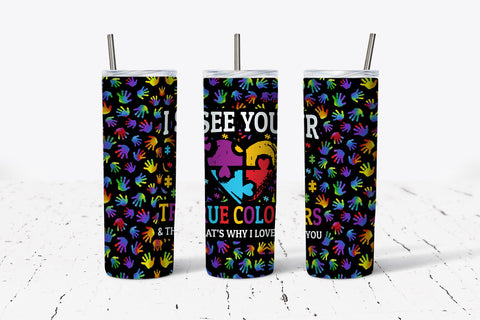 Autism I see your true colors Tumbler
