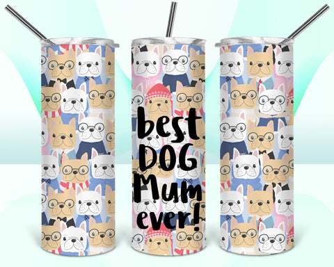 Best Dog Mum Ever 20oz Tumbler
