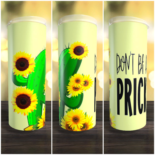 Don't Be A Prick 3 20oz Tumbler