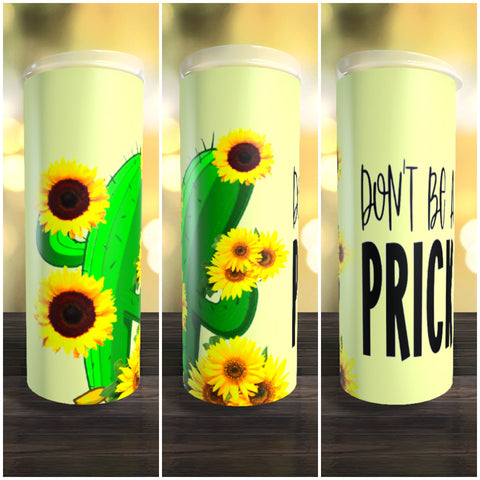Don't Be A Prick 3 20oz Tumbler