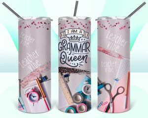 I Am A Grammar Queen 20oz Tumbler
