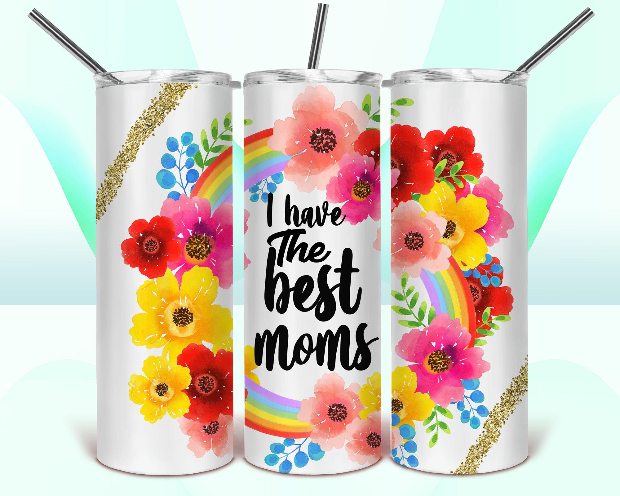 I Have the Best Moms Tumbler