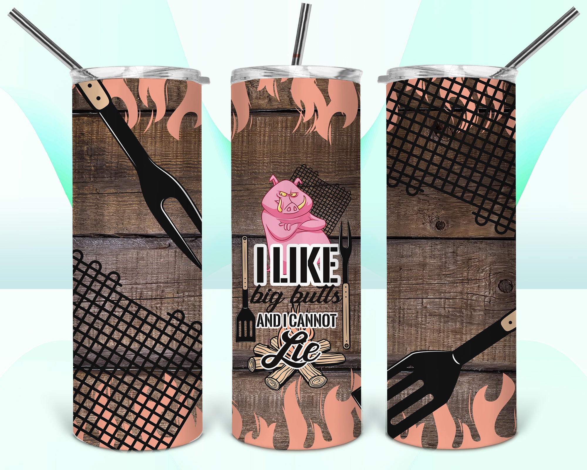 I Like Big Butts and I Cannot Lie 20oz Tumbler