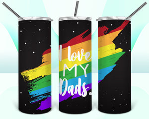 I Love My Dads Tumbler