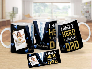 I have a Hero I call Him Dad 1 Frame Coffee Mug