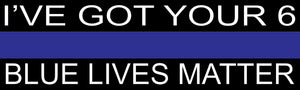 Ive Got Your 6 Blue Lives Matter