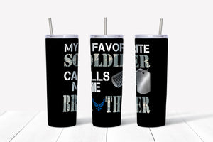 My Favorite Soldier Calls Me Brother Tumbler