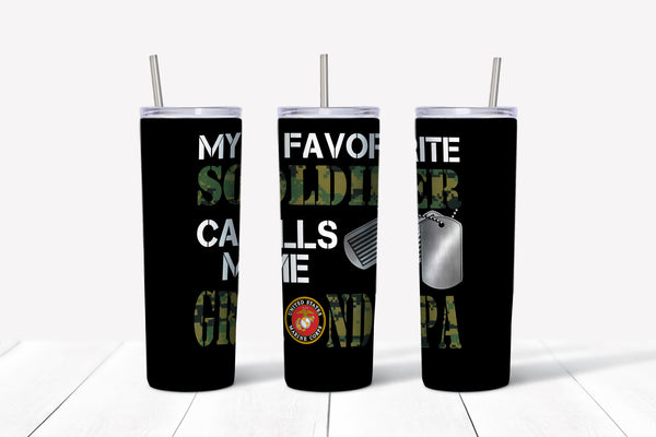 My Favorite Soldier Calls Me Grandpa Tumbler