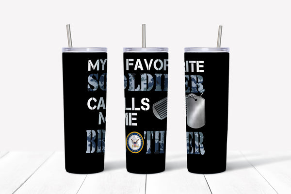 My Favorite Soldier Calls Me Brother Tumbler