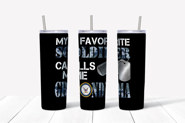 My Favorite Soldier Calls Me Grandma Tumbler