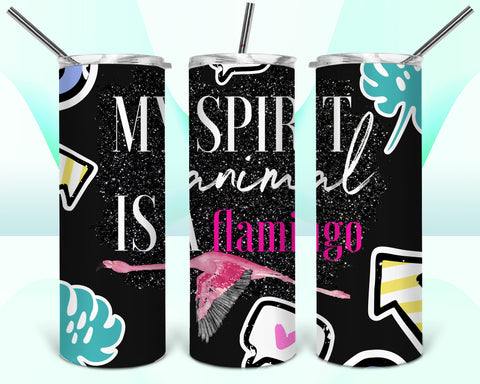 My Spirit Animal is a Flamingo 20oz Tumbler