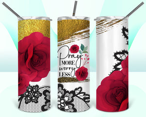 Pray More Worry Less 20oz Tumbler