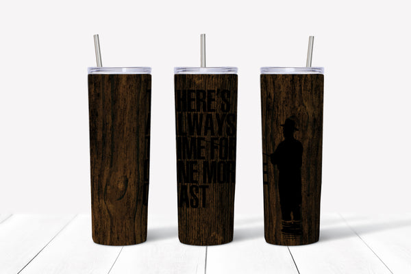 There's Always Time For One More Cast 20oz Tumbler